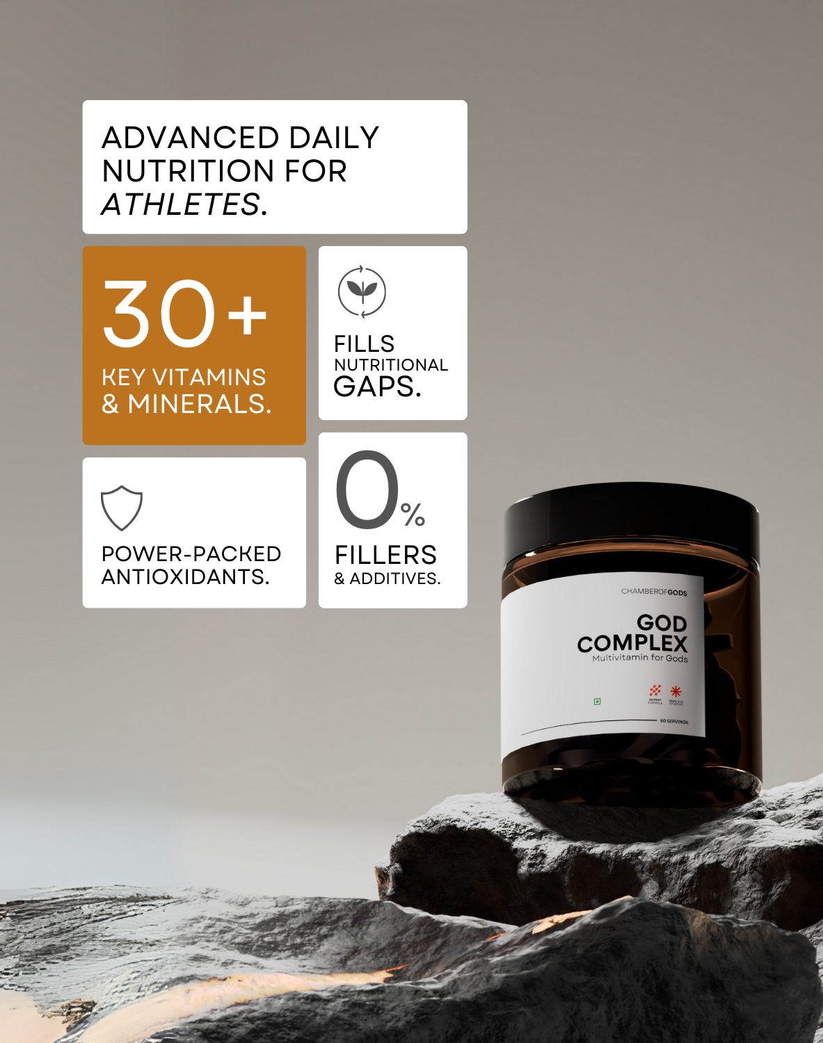 A promotional image for 'God Complex,' highlighting its benefits as advanced daily nutrition for athletes. The text emphasizes:
30+ Key Vitamins & Minerals : Fills nutritional gaps.
Power-Packed Antioxidants : Boosts immunity and recovery.
0% Fillers & Additives : Ensures pure, effective nutrition.
The product is displayed on a rocky surface, symbolizing strength and endurance, with a sunset or sunrise in the background to convey energy and vitality.