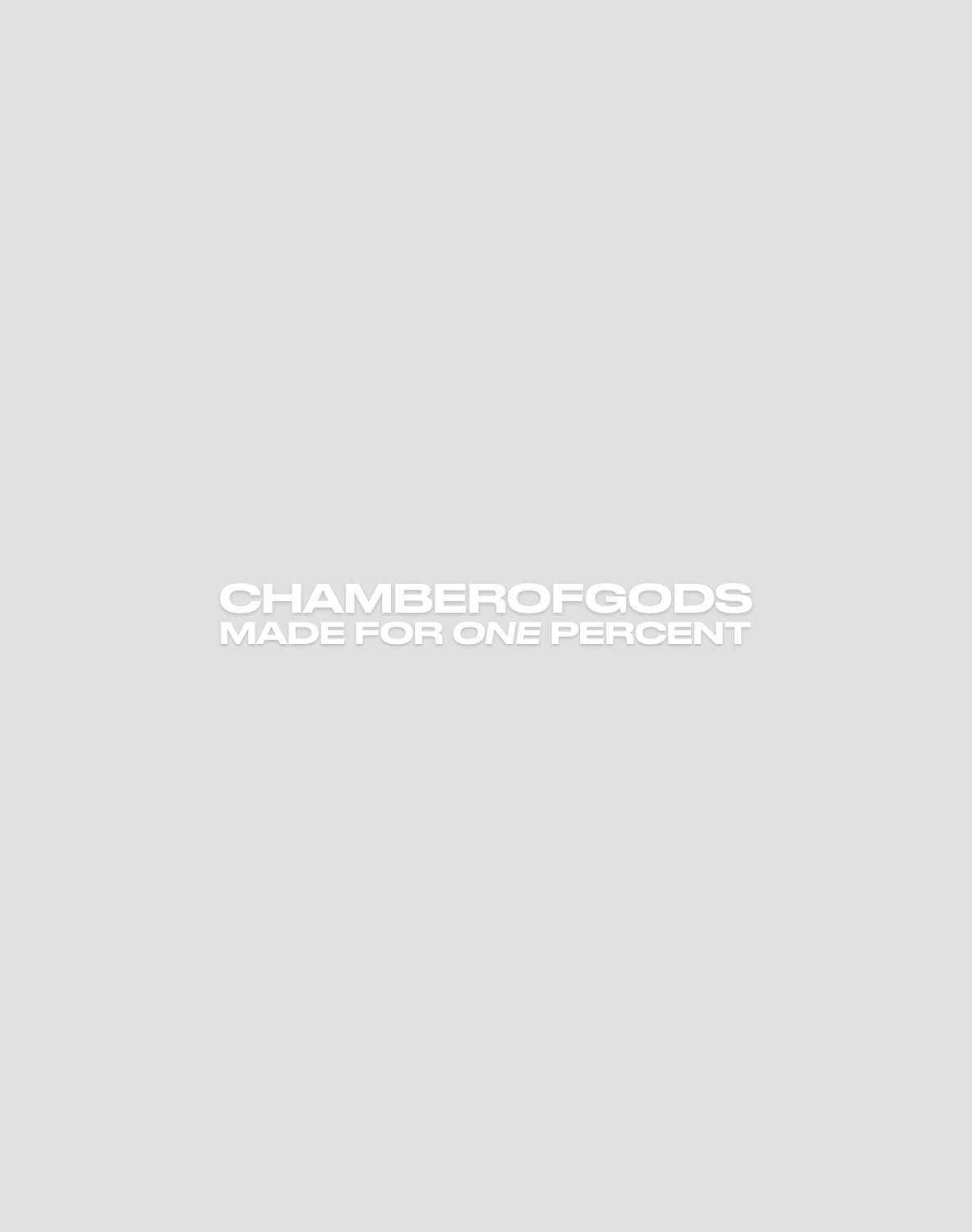 ChamberofGods Brand Identity - 'Made for One Percent' Tagline on a Minimalist Background with a Subtle Blue Accent