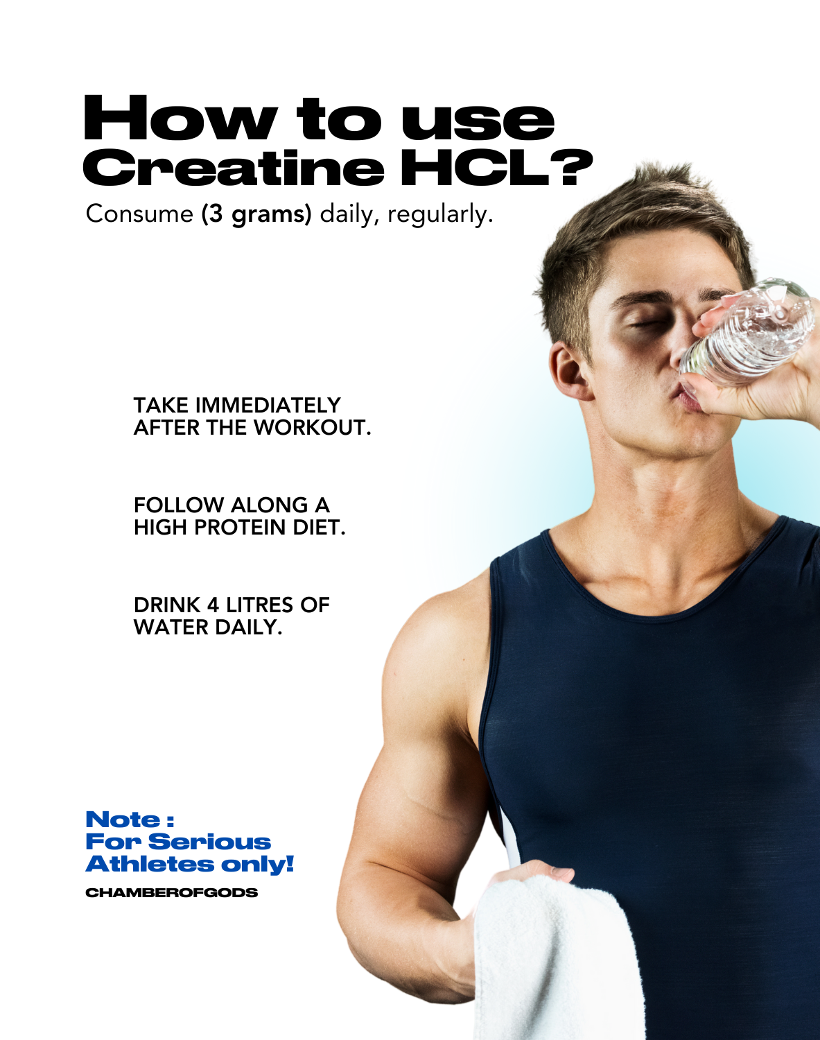 Image showing a person drinking water from a bottle and holding a towel, with text explaining "How to use Creatine HCL? Consume (3 grams) daily, regularly." and listing instructions: Take immediately after workout, follow high protein diet, drink 4 litres water daily. Also includes a note "For Serious Athletes only!"